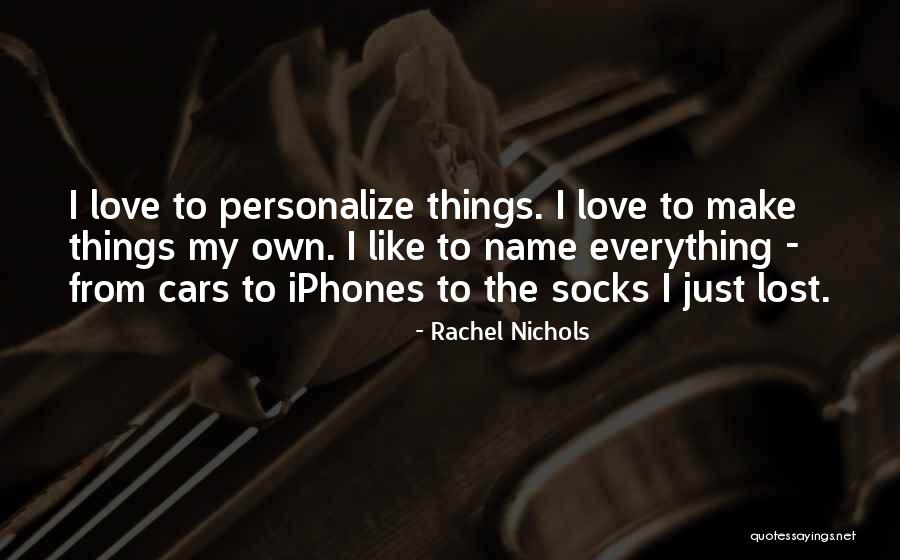 Rachel Nichols Quotes 760444