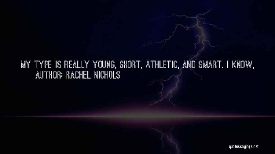 Rachel Nichols Quotes 819940