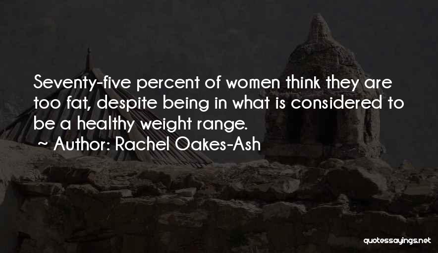 Rachel Oakes-Ash Quotes 518732