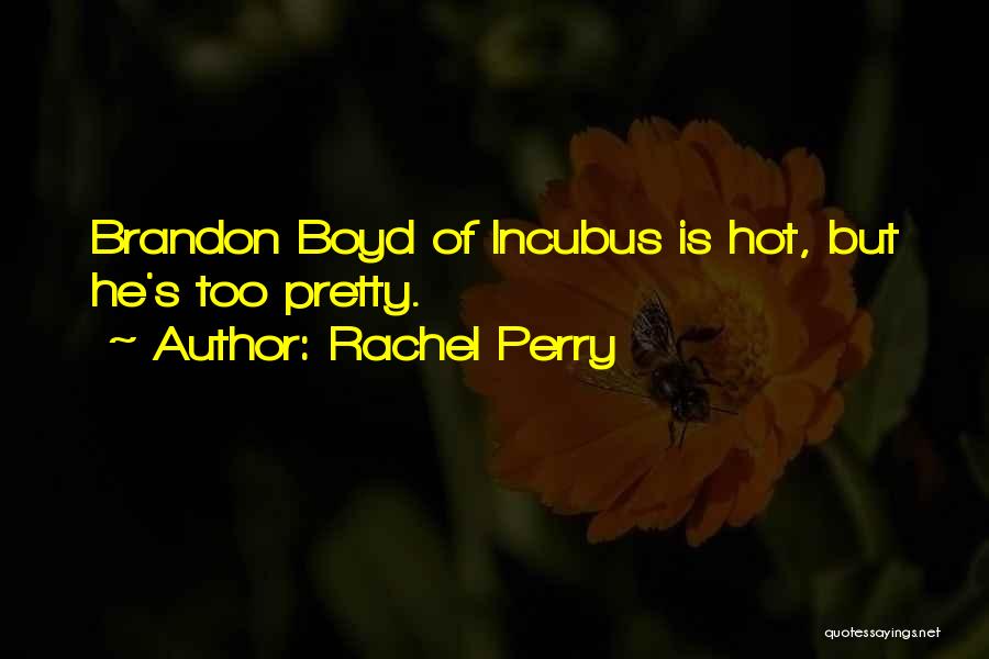 Rachel Perry Quotes 111013