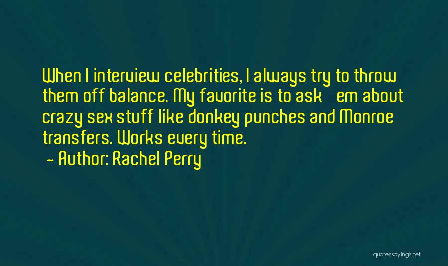 Rachel Perry Quotes 2188751
