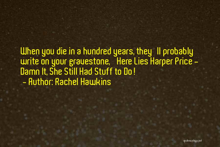 Rachel Price Quotes By Rachel Hawkins