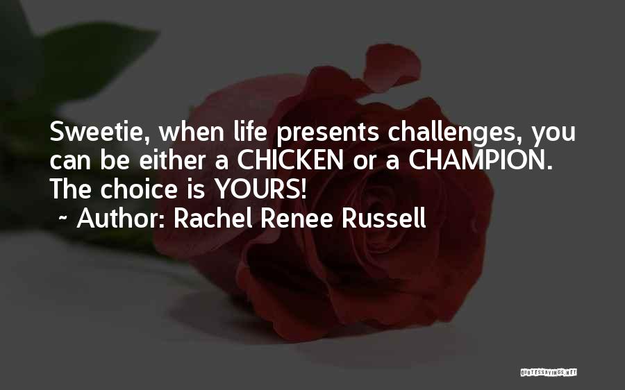 Rachel Renee Russell Quotes 1309628