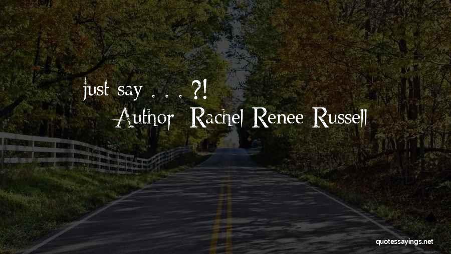 Rachel Renee Russell Quotes 264218