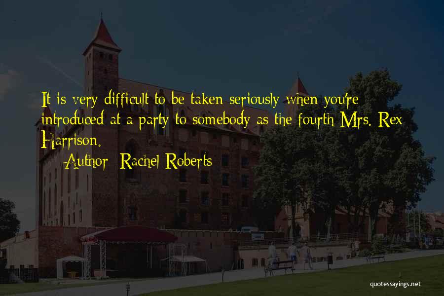 Rachel Roberts Quotes 210591