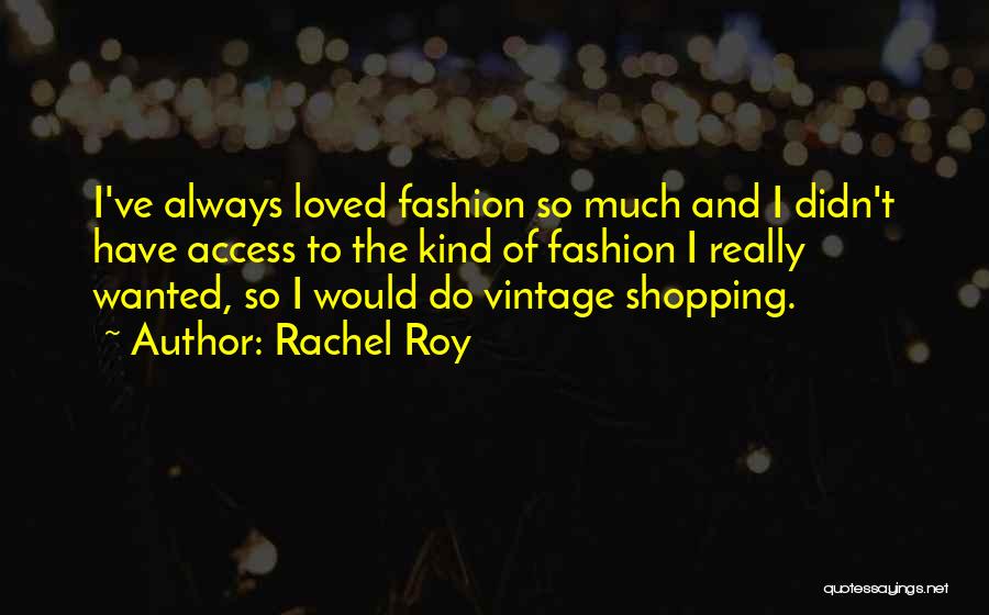 Rachel Roy Quotes 460341