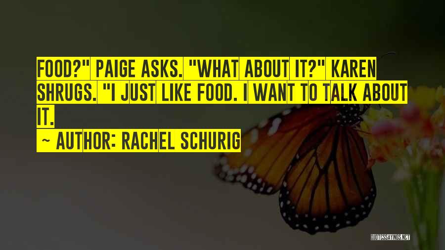 Rachel Schurig Quotes 2249076