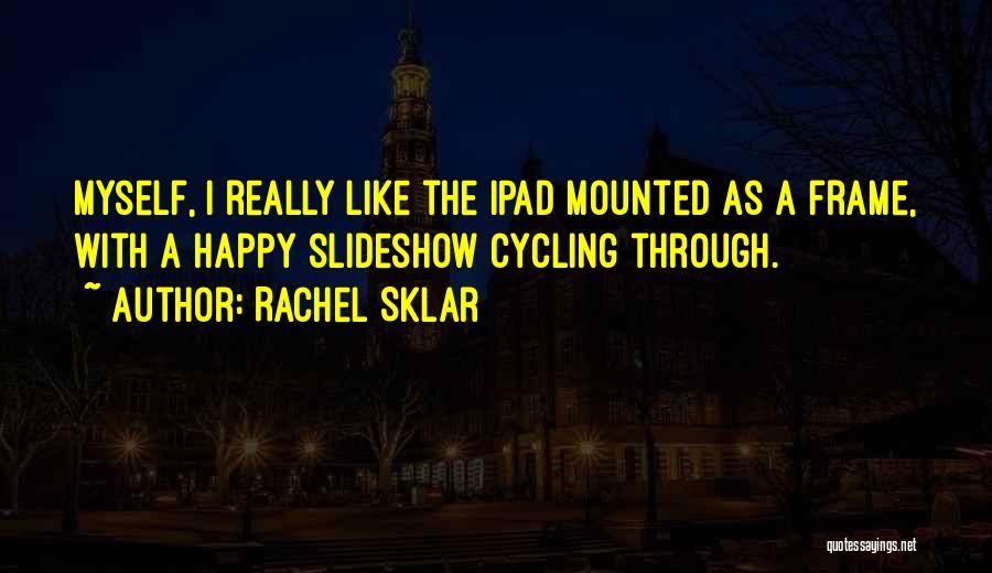 Rachel Sklar Quotes 1395275