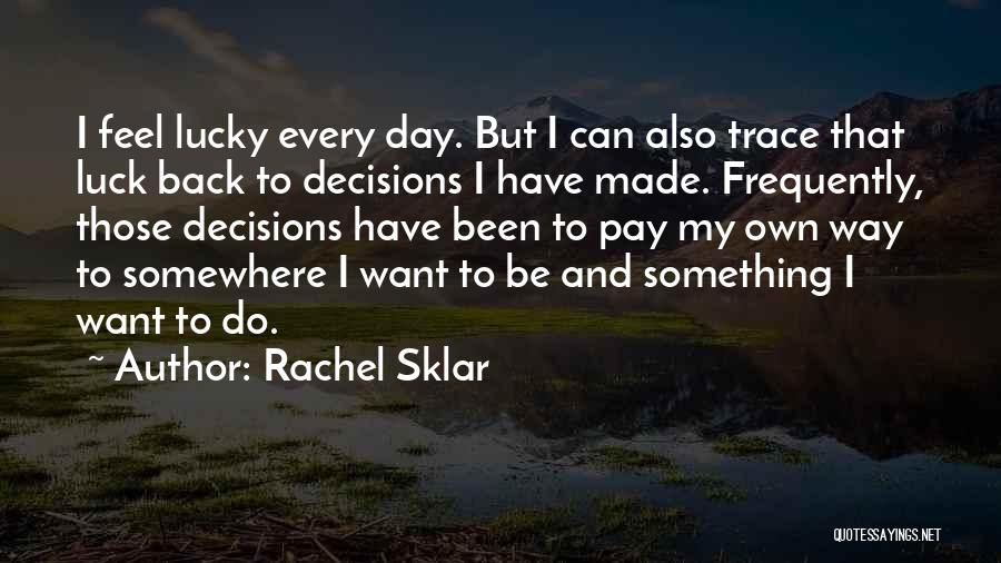 Rachel Sklar Quotes 1503678