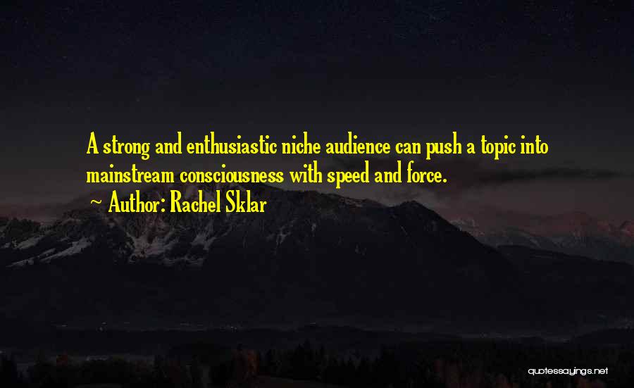 Rachel Sklar Quotes 417609