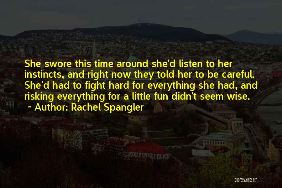 Rachel Spangler Quotes 1815297