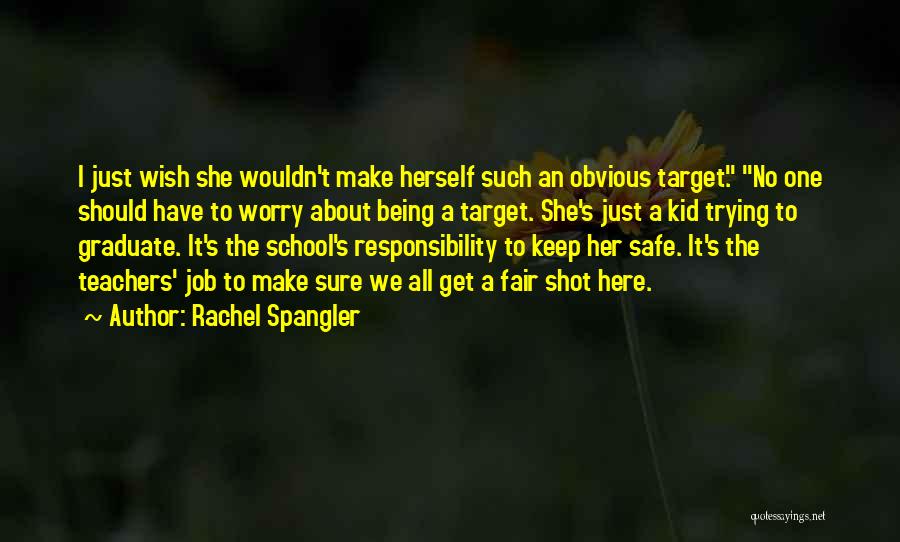 Rachel Spangler Quotes 301615