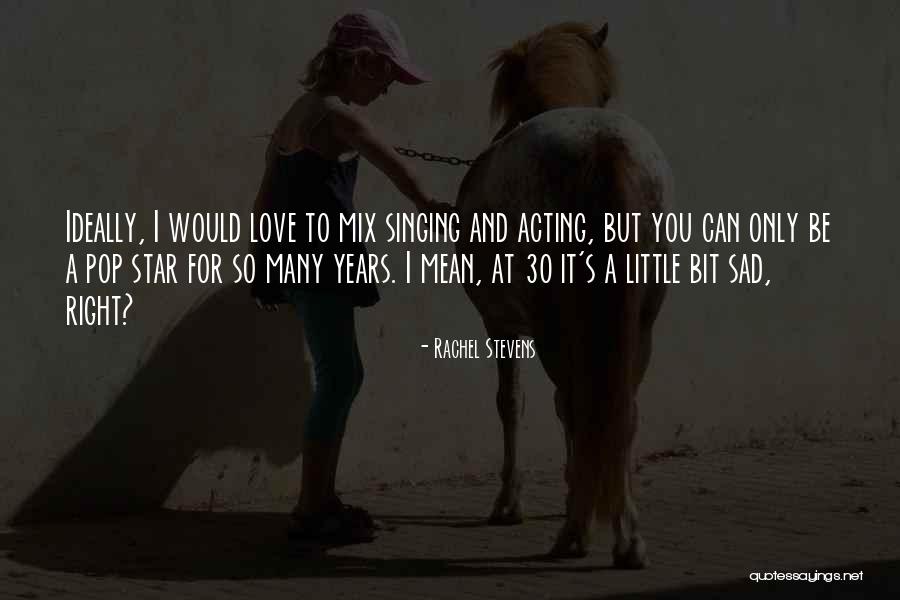 Rachel Stevens Quotes 1367849 Rachel Stevens Quotes 1367849