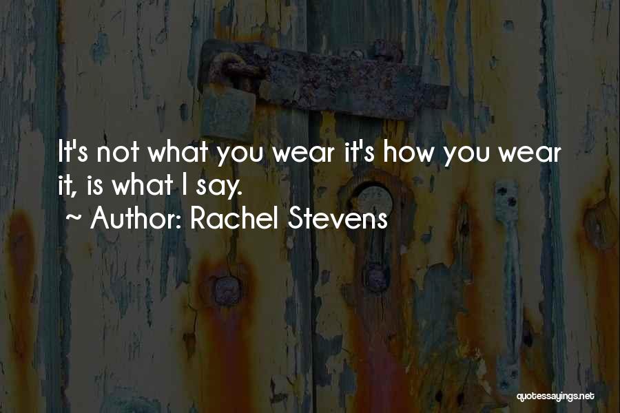 Rachel Stevens Quotes 1441563