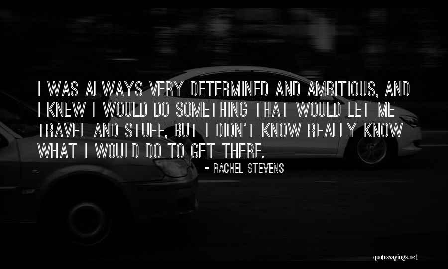 Rachel Stevens Quotes 289585