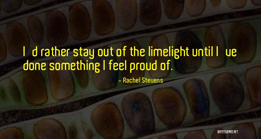 Rachel Stevens Quotes 718368