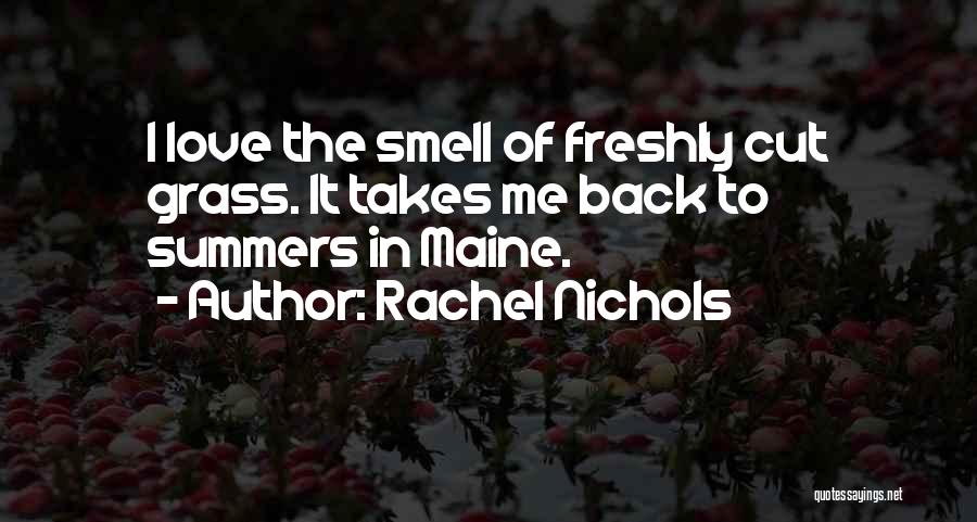 Rachel Summers Quotes By Rachel Nichols