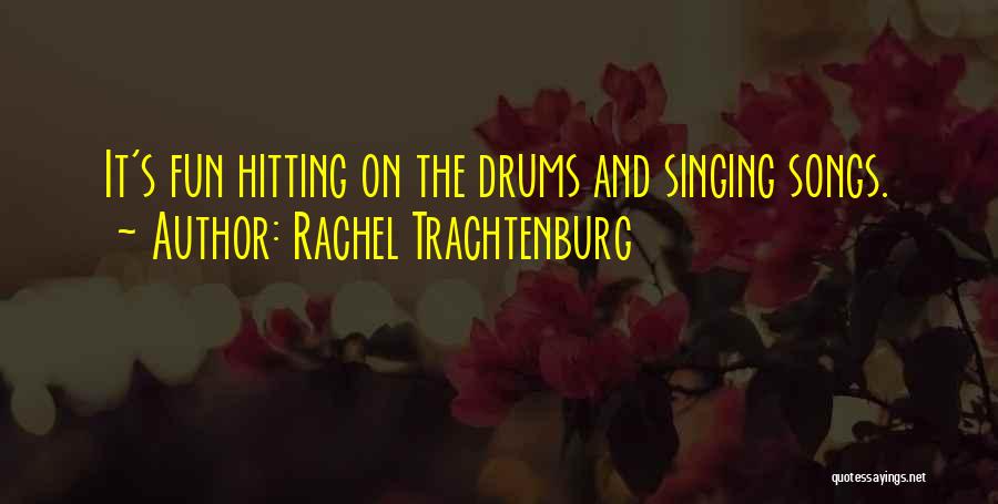 Rachel Trachtenburg Quotes 1601258