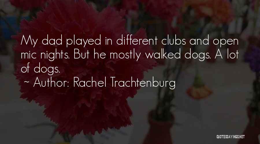 Rachel Trachtenburg Quotes 2236383