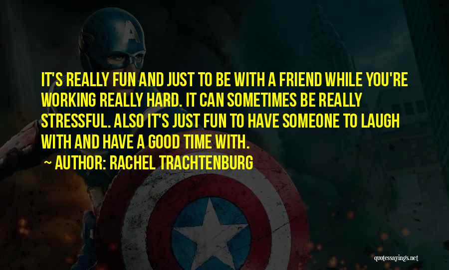 Rachel Trachtenburg Quotes 235756