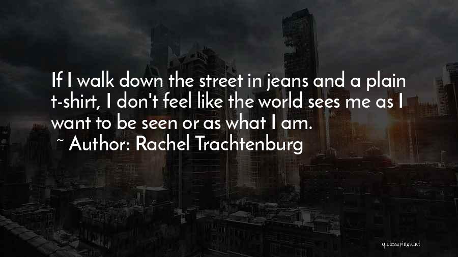 Rachel Trachtenburg Quotes 400793