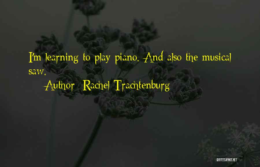 Rachel Trachtenburg Quotes 692932