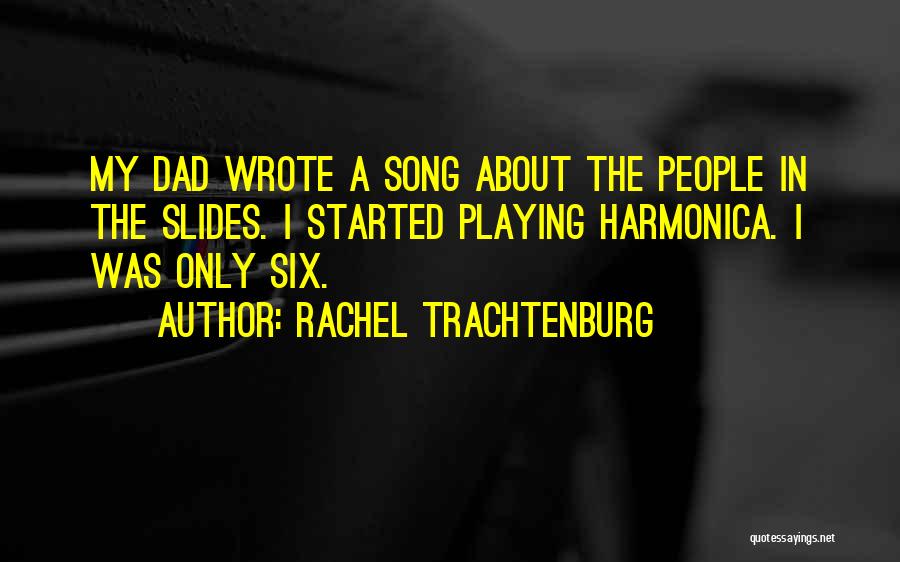 Rachel Trachtenburg Quotes 980466