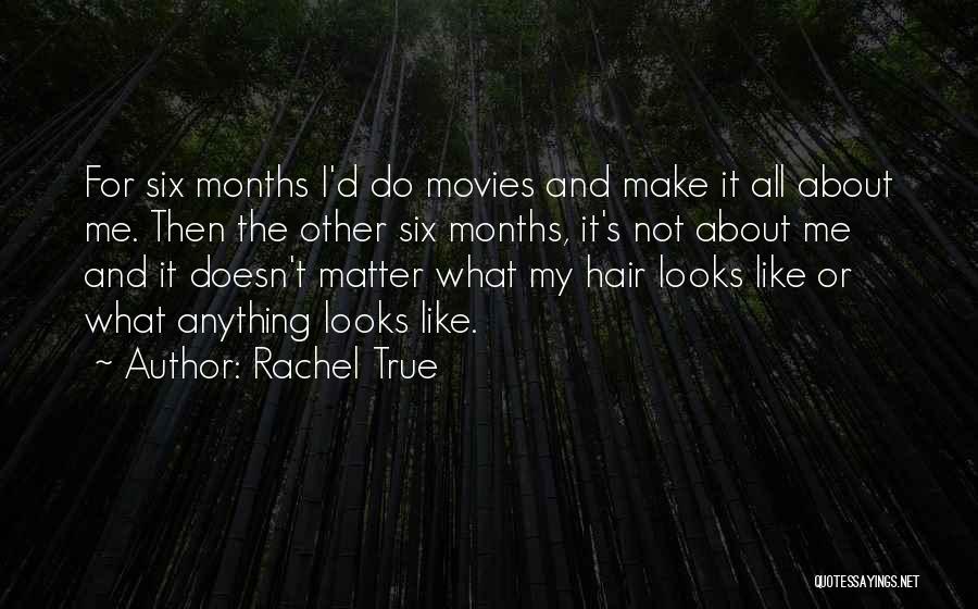 Rachel True Quotes 447358