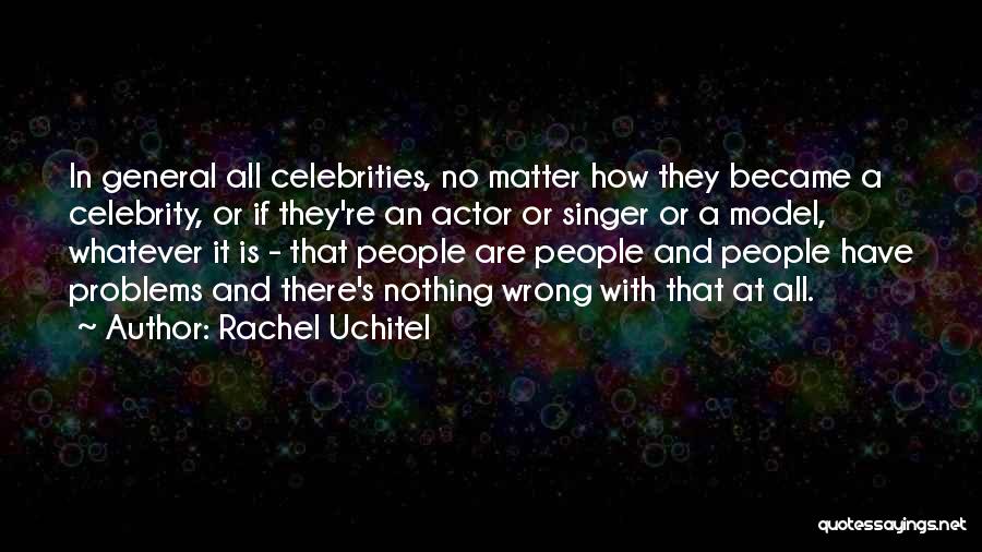 Rachel Uchitel Quotes 1961618