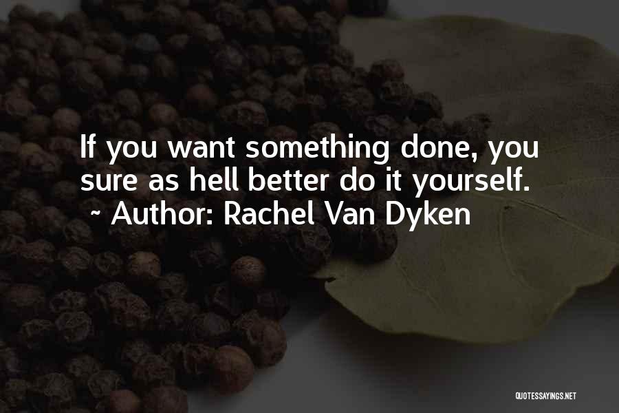 Rachel Van Dyken Quotes 1121201