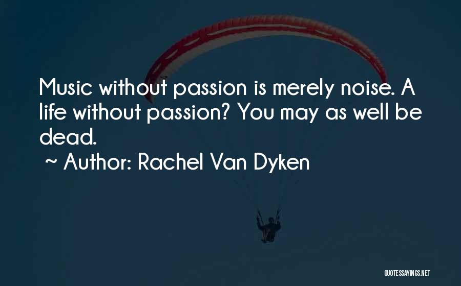 Rachel Van Dyken Quotes 1195457