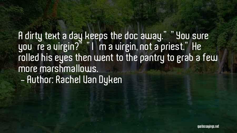 Rachel Van Dyken Quotes 1685067