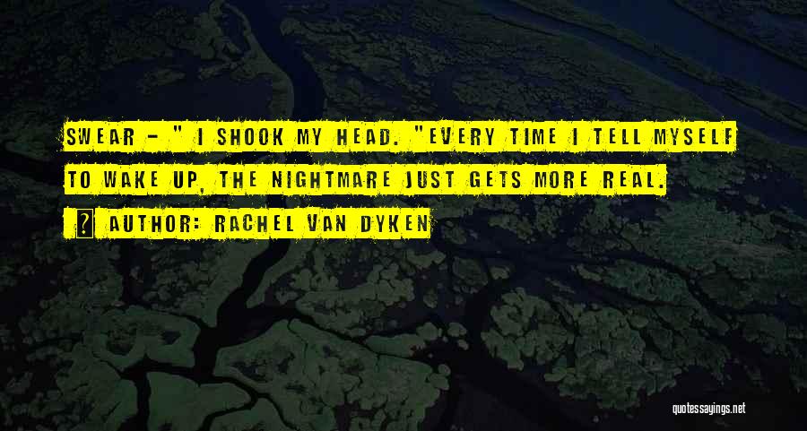 Rachel Van Dyken Quotes 1834306