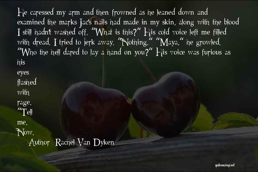 Rachel Van Dyken Quotes 313061