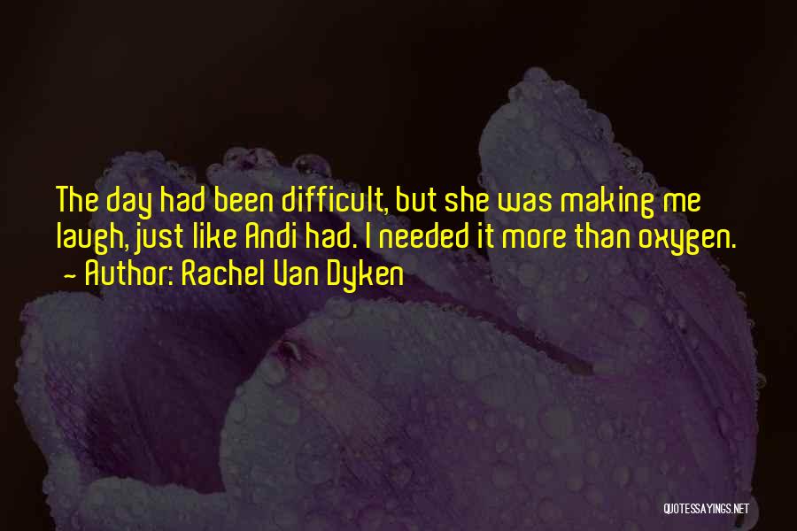 Rachel Van Dyken Quotes 540974