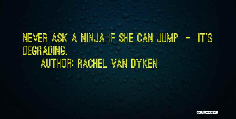 Rachel Van Dyken Quotes 705254
