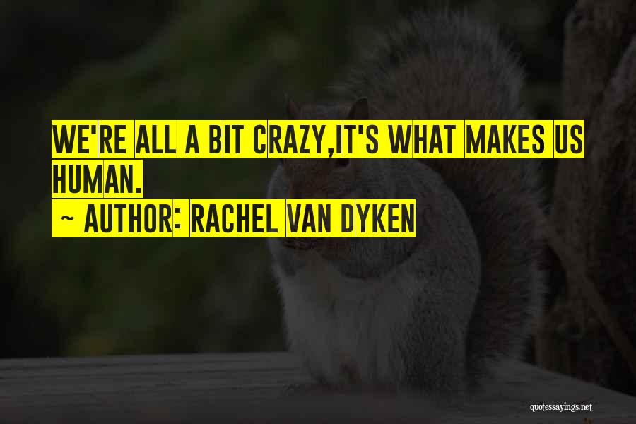 Rachel Van Dyken Quotes 708674