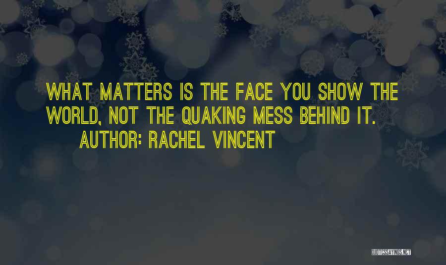 Rachel Vincent Quotes 1013834