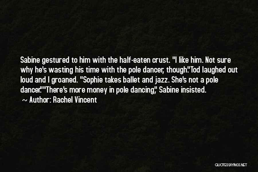 Rachel Vincent Quotes 1232629