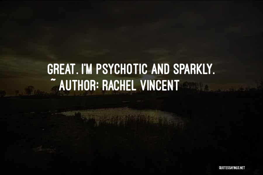 Rachel Vincent Quotes 1345467