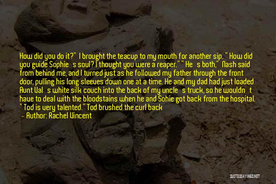 Rachel Vincent Quotes 1495966
