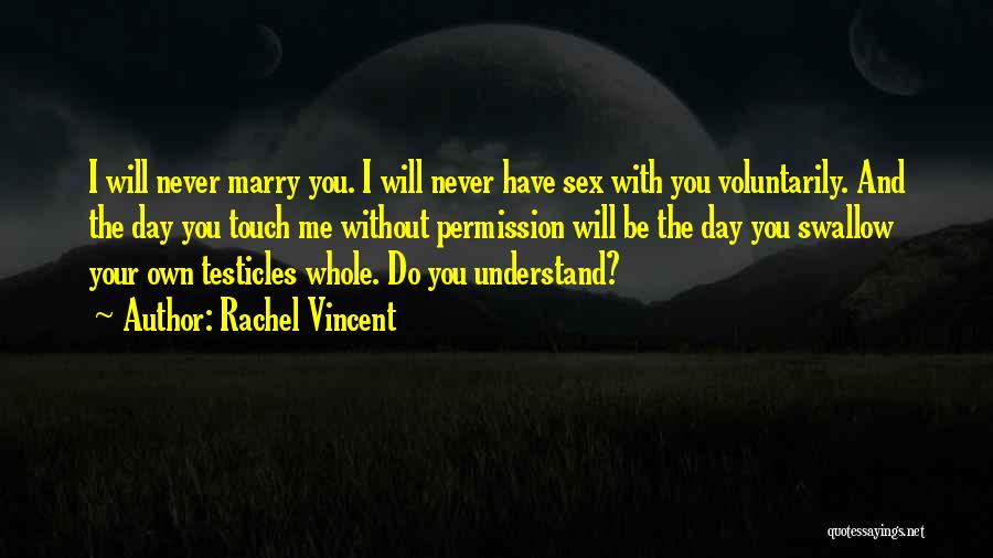 Rachel Vincent Quotes 1680394