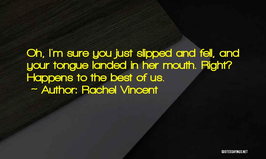 Rachel Vincent Quotes 1802504