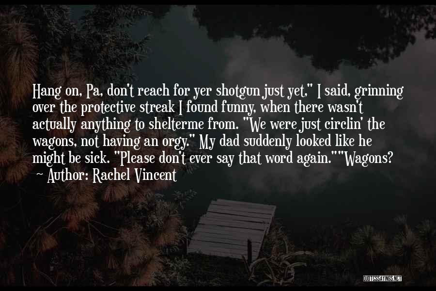 Rachel Vincent Quotes 1845755