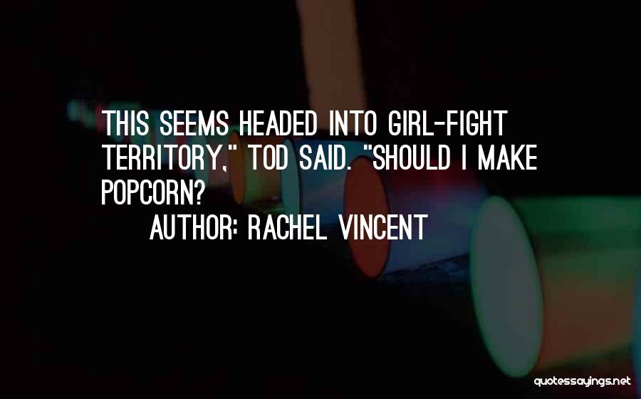 Rachel Vincent Quotes 1930419