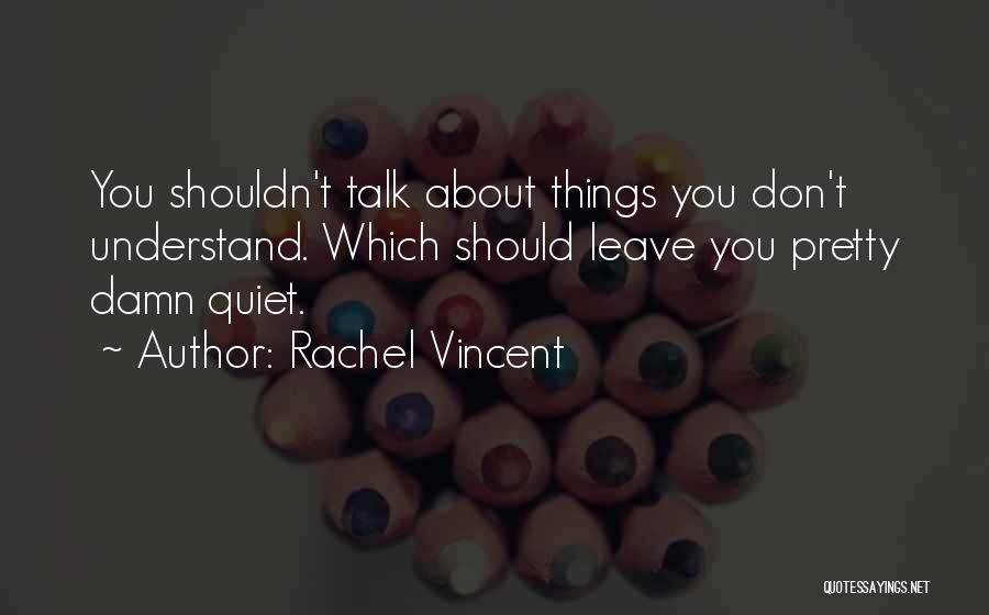 Rachel Vincent Quotes 1941045