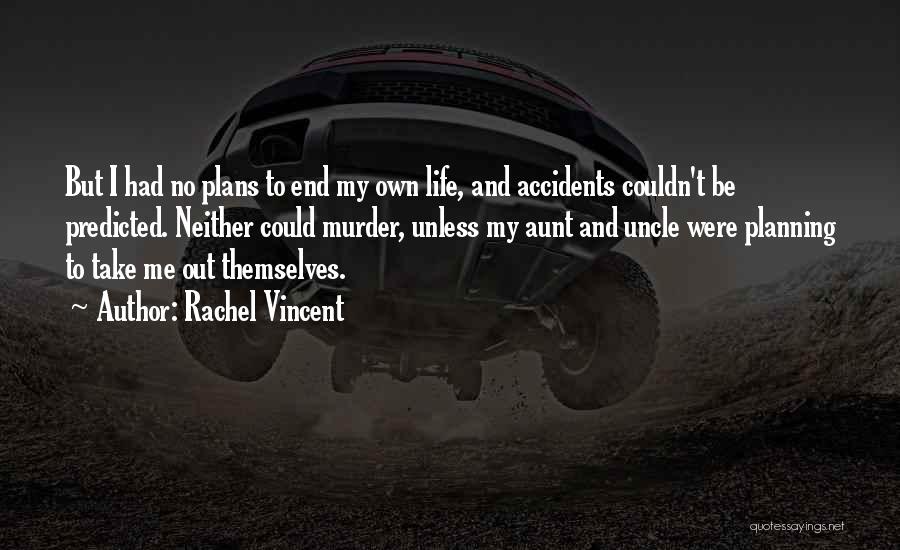 Rachel Vincent Quotes 1981015