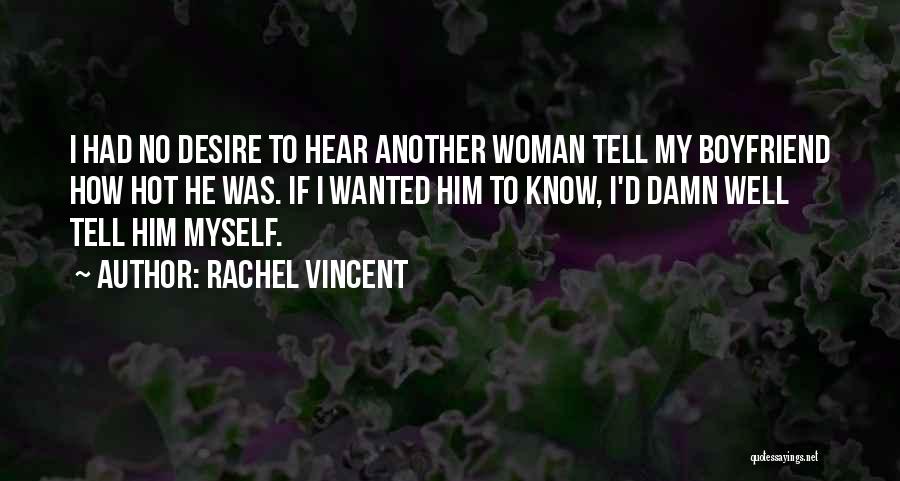 Rachel Vincent Quotes 1999245