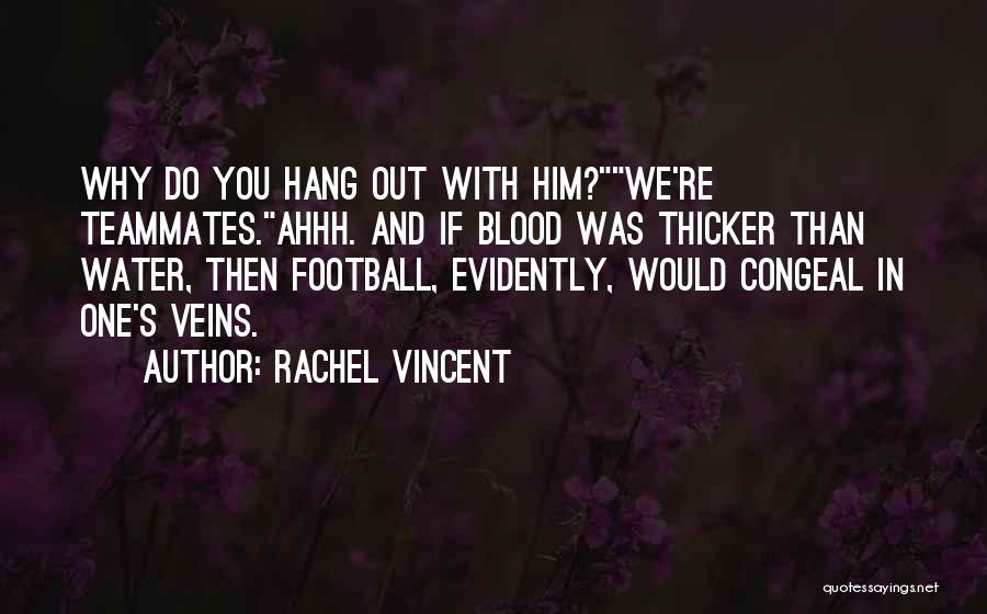 Rachel Vincent Quotes 2100003