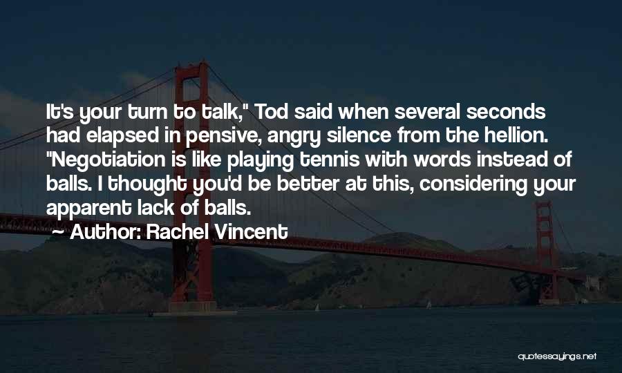 Rachel Vincent Quotes 285307